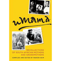 uMama: Recollections of South African Mothers and Grandmothers