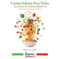 Cocina italiana para todos: Las recetas de Autenticoitaliano 1.0