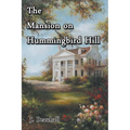 The Mansion on Hummingbird Hill