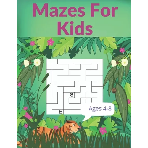 Mazes For Kids Ages 4-8: Amazing Maze Activity Book for Kids.Good Activities for Children Traveling.