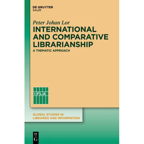 International and Comparative Librarianship: Concepts and Methods for Global Studies