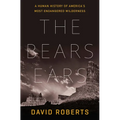 The Bears Ears: A Human History of America's Most Endangered Wilderness