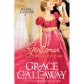The Gentleman Who Loved Me: A Steamy Age Gap Regency Romance
