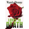 Loved To Death