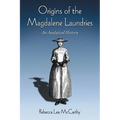 Origins of the Magdalene Laundries: An Analytical History