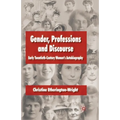 Gender, Professions and Discourse: Early Twentieth-Century Women's Autobiography