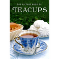The Picture Book of Teacups: A Gift Book for Alzheimer's Patients and Seniors with Dementia