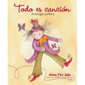 Todo es canción: antología poética