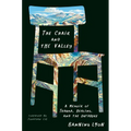 The Chair and the Valley: A Memoir of Trauma, Healing, and the Outdoors