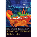 The Oxford Handbook of Indigenous American Literature