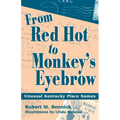 From Red Hot to Monkey's Eyebrow: Unusual Kentucky Place Names