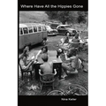 Where Have All the Hippies Gone