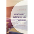 Vulnerability, Extremism, and Schooling: Restorative Practices, Policy Enactment, and Managing Risk