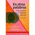 En otras palabras: Perfeccionamiento del español por medio de la traducción, tercera edición