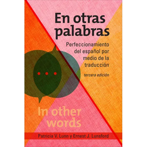 En otras palabras: Perfeccionamiento del español por medio de la traducción, tercera edición