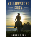 Yellowstone Fury: wits, nature and mercy determine who survives