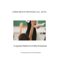 A Layman's Petition For A Writ of Certiorari In The Supreme Court Of The United States: Booklet Format Filed October, 28, 2013