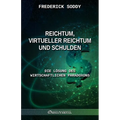 Reichtum, virtueller Reichtum und Schulden: Die Lösung des wirtschaftlichen Paradoxons