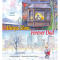 Always Mom, Forever Dad