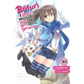 Bofuri: I Don't Want to Get Hurt, So I'll Max Out My Defense., Vol. 10 (Light Novel): Volume 10