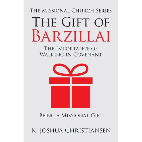 The Gift of Barzillai: The Importance of Walking in Covenant