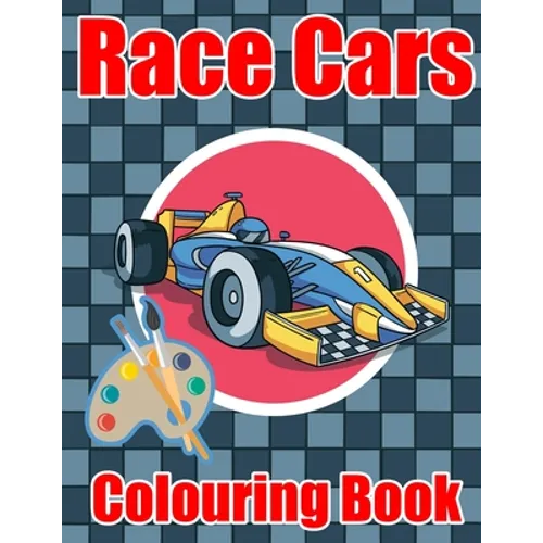 Race Cars Colouring Book: Super Cars Colouring Book for Children