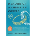 Memoirs of a Christian Couple: A deeply transparent, his-and-hers take on how to overcome your past failed relationships and connect with the spouse o
