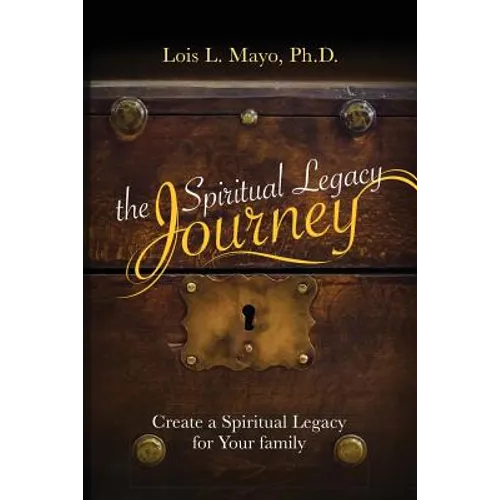 The Spiritual Legacy Journey - Paperback
