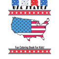 USA States Fun Coloring Book For Kids!: A United States Coloring Book With State Bird, State Seal, State Flower, Fun Filled Learning And Coloring