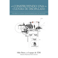 Construyendo una Cultura de Discipulado