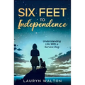 Six Feet to Independence: Understanding Life with a Service Dog