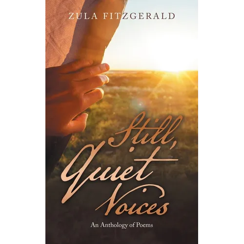 Still, Quiet Voices: An Anthology of Poems