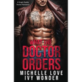 What the Doctor Orders: A Single Daddy Doctor Romance
