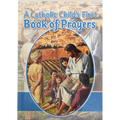 A Catholic Child's First Book of Prayers