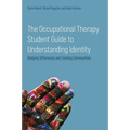 The Occupational Therapy Student Guide to Understanding Identity: Bridging Differences and Creating Communities