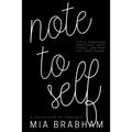Note to Self: Little reminders about life, love, people, and that tiny voice inside.
