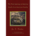 The First Journey to America: Death of an American Family The Hinshaw Saga