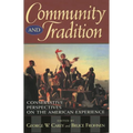 Community and Tradition: Conservative Perspectives on the American Experience