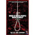 What If White People Were Slaves? (With A Special Foreword By Dr. April K): Book One: Yrs. 1810 - 1830
