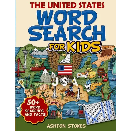 The United States Word Search For Kids: 50 + word searches and facts
