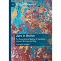 Lives in Motion: The Transnational Making of Population Between Morocco and Italy