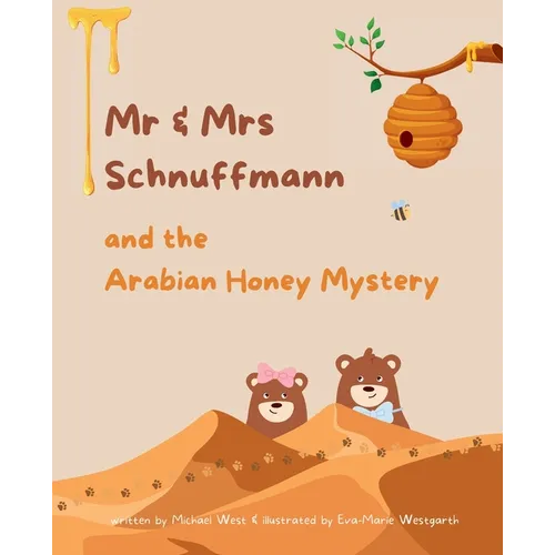 Mr & Mrs Schnuffmann and the Arabian Honey Mystery: A Sweet and Playful Read-Aloud Adventure