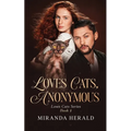 Loves Cats, Anonymous: A Cozy Cat Mystery