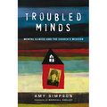 Troubled Minds: Mental Illness and the Church's Mission