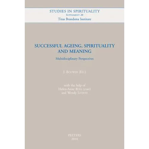 Successful Ageing, Spirituality and Meaning: Multidisciplinary Perspectives