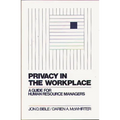 Privacy in the Workplace: A Guide for Human Resource Managers