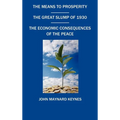 The Means to Prosperity, the Great Slump of 1930, the Economic Consequences of the Peace