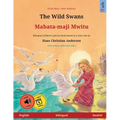 The Wild Swans - Mabata-maji mwitu (English - Swahili): Bilingual children's book based on a fairy tale by Hans Christian Andersen, with online audio