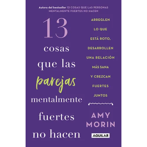 13 Cosas Que Las Parejas Mentalmente Fuertes No Hacen / 13 Things Mentally Strong Couples Don't Do