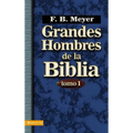 Grandes Hombres de la Biblia, Tomo 1: 1 = Great Men of the Bible, Volume 1